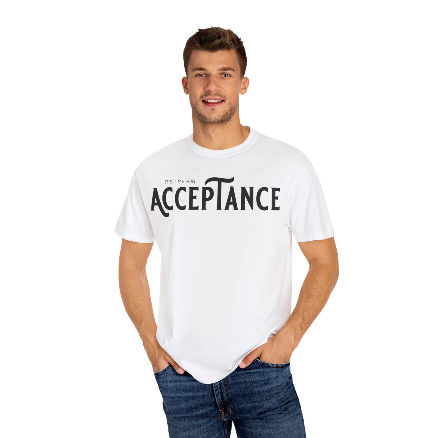 (ITS TIME FOR} ACCEPTANCE  |T-shirt | Unisex Classic Tee