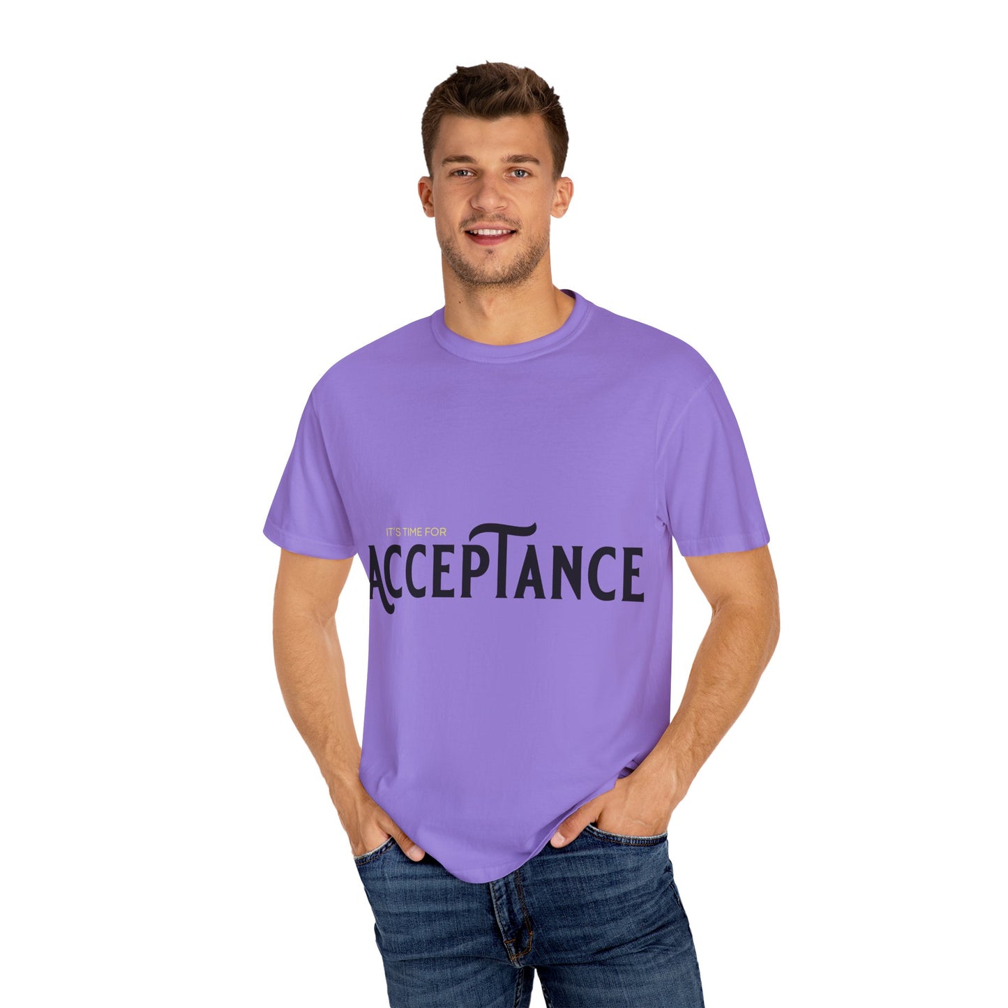 "IT'S TIME FOR  ACCEPTANCE"  Positive Message Graphic T-shirt