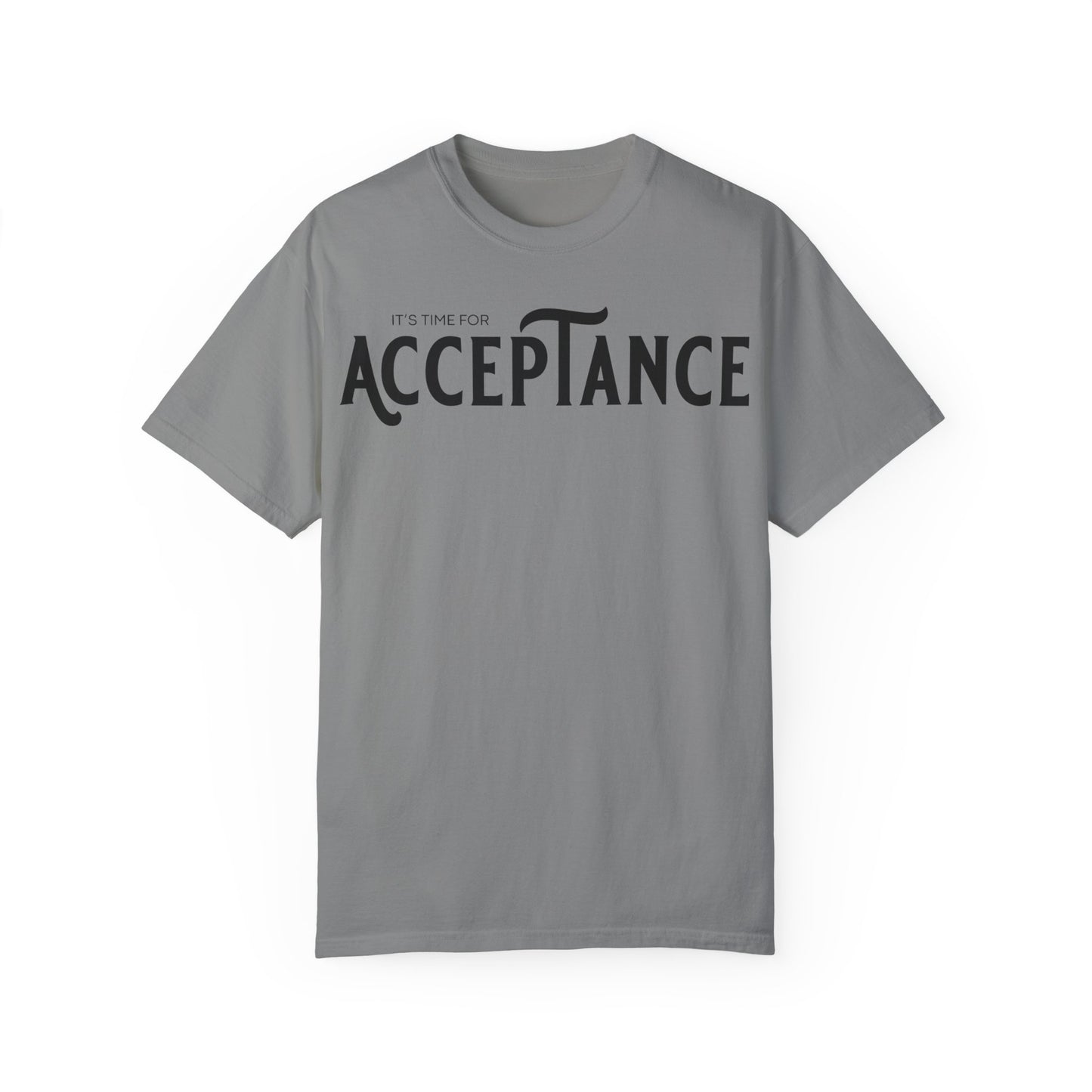 (ITS TIME FOR} ACCEPTANCE  |T-shirt | Unisex Classic Tee