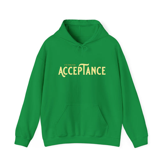 "It's Time For ACCEPTANCE" Positive Message Hoodie