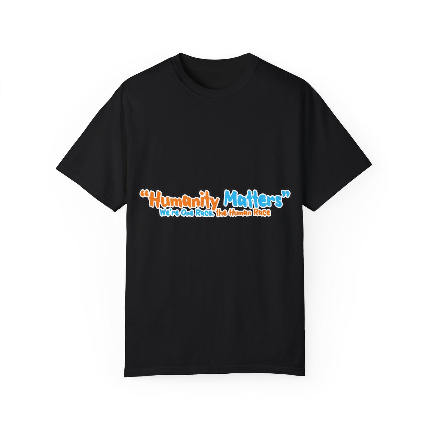 Humanity Matters Unisex T-shirt