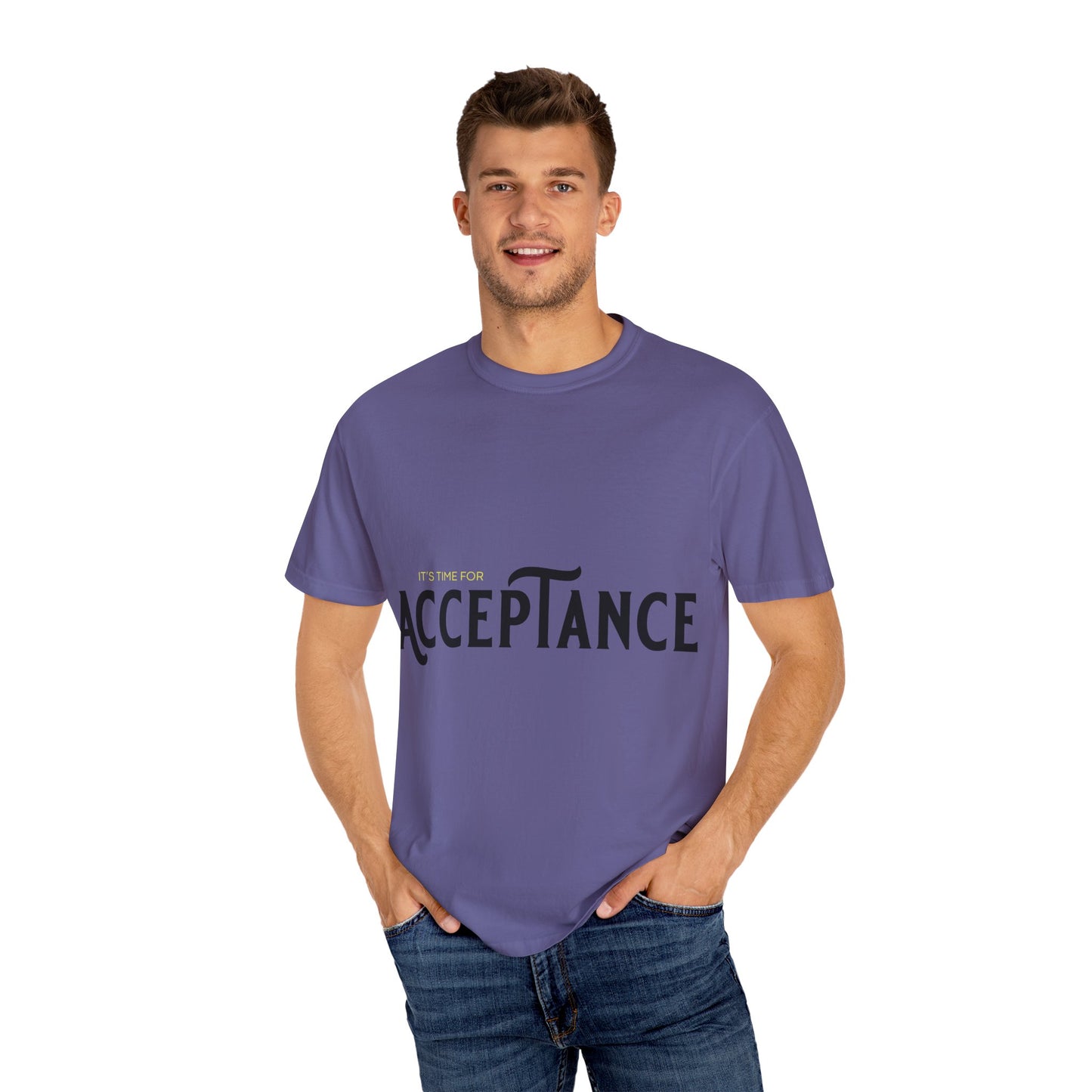 "IT'S TIME FOR  ACCEPTANCE"  Positive Message Graphic T-shirt