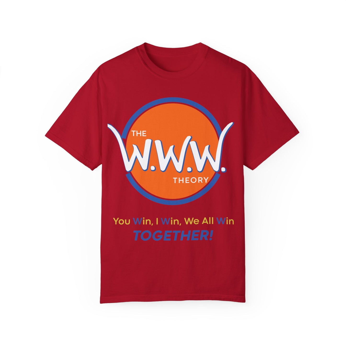 The W.W.W. Theory | You Win, I Win, We All Win TOGETHER! | History Makers Collection T-shirts | Beefy-T®  Short-Sleeve T-Shirt