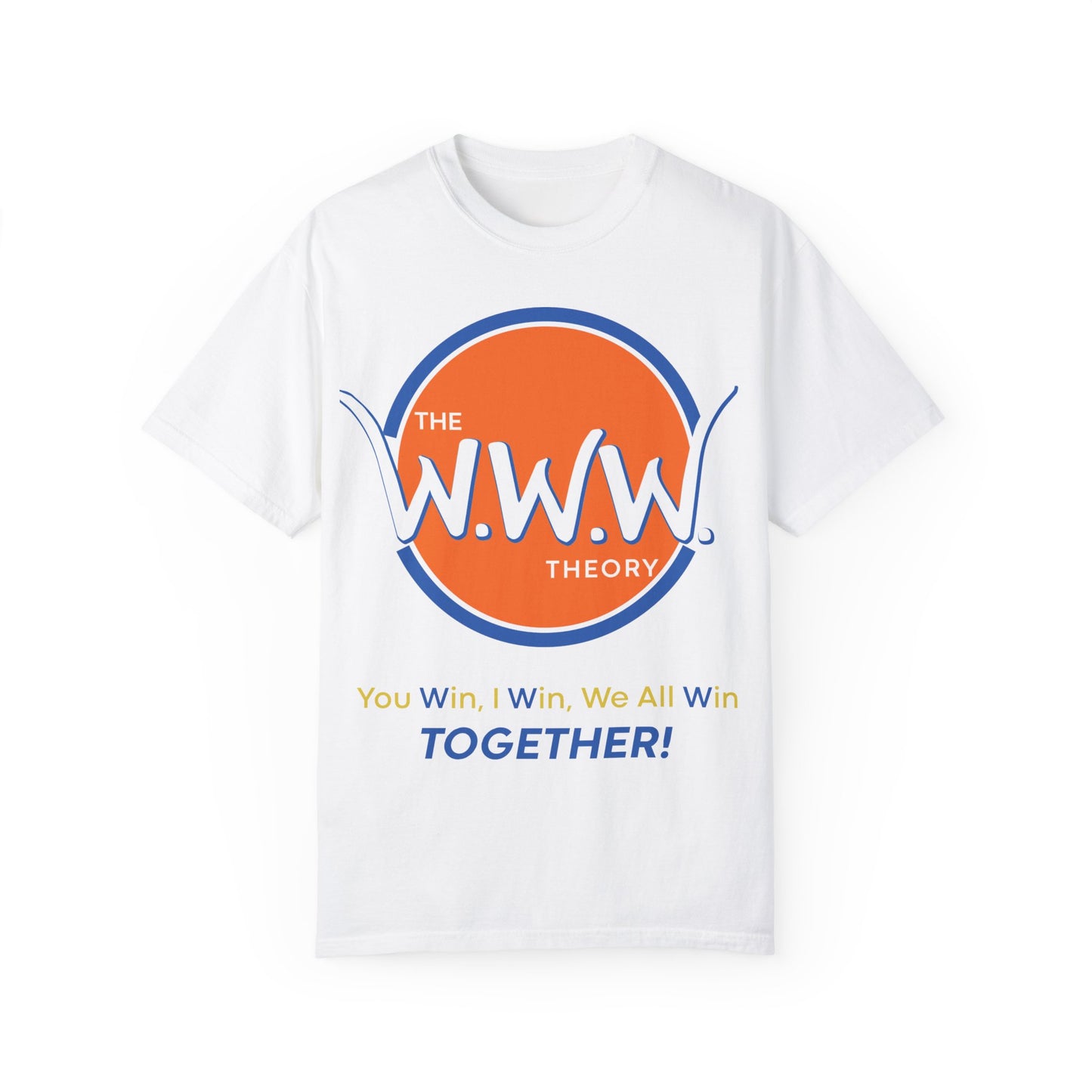 The W.W.W. Theory | You Win, I Win, We All Win TOGETHER! | History Makers Collection T-shirts | Beefy-T®  Short-Sleeve T-Shirt