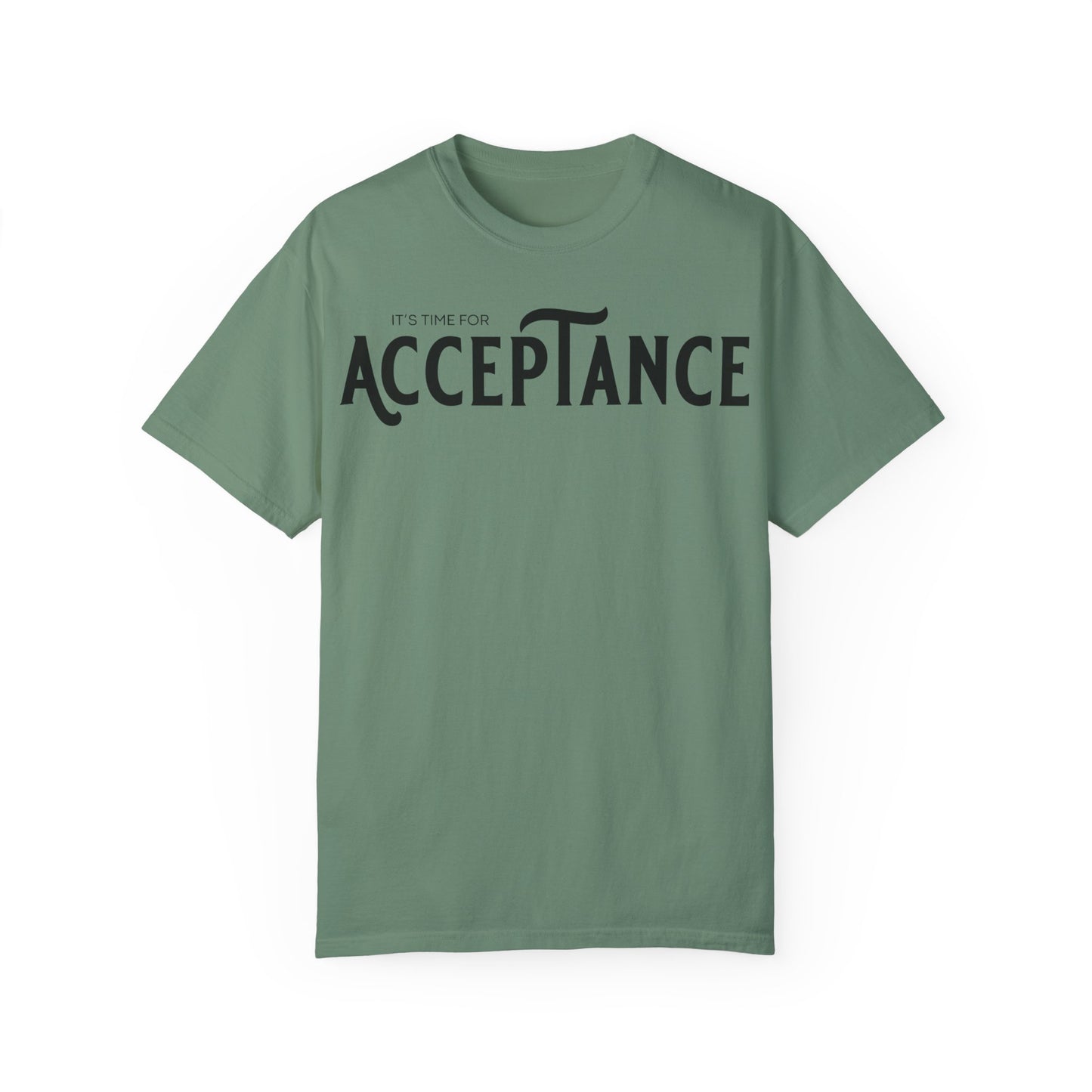 (ITS TIME FOR} ACCEPTANCE  |T-shirt | Unisex Classic Tee