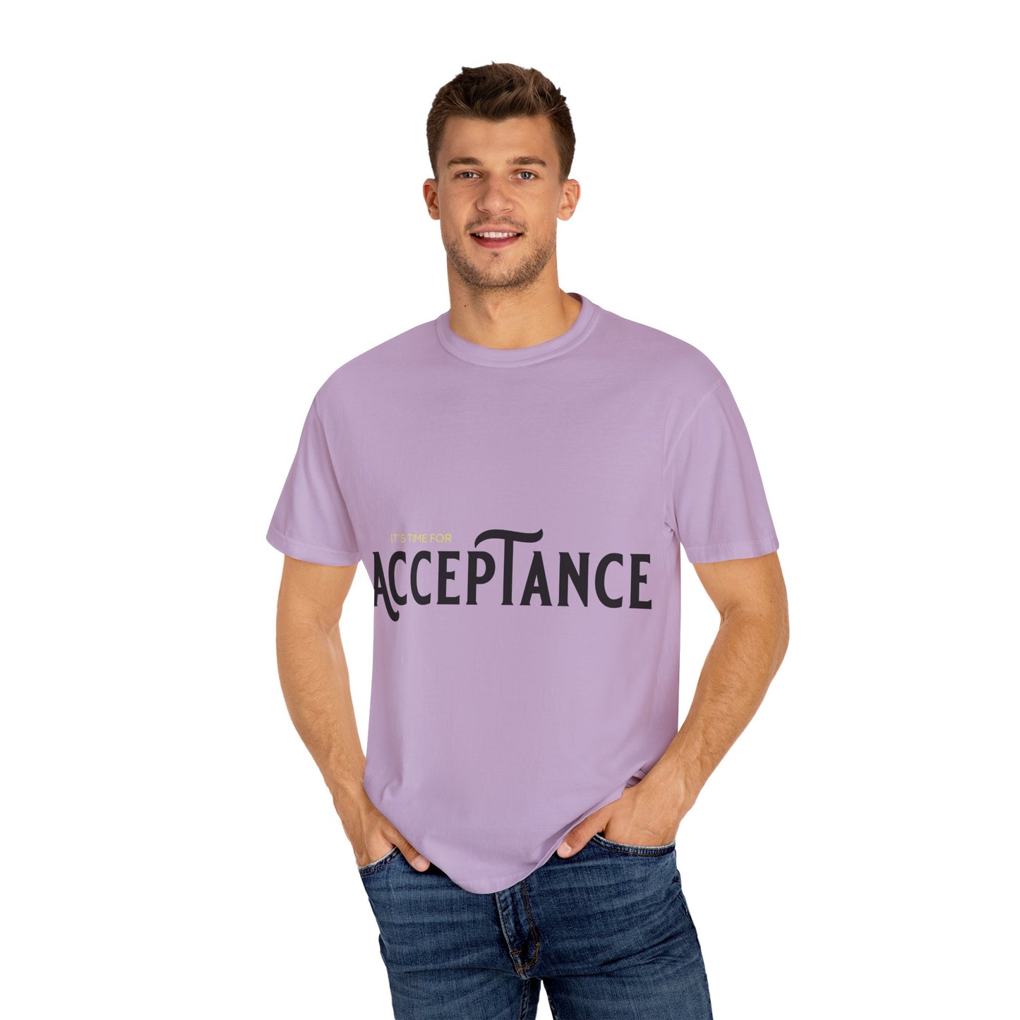 "IT'S TIME FOR  ACCEPTANCE"  Positive Message Graphic T-shirt