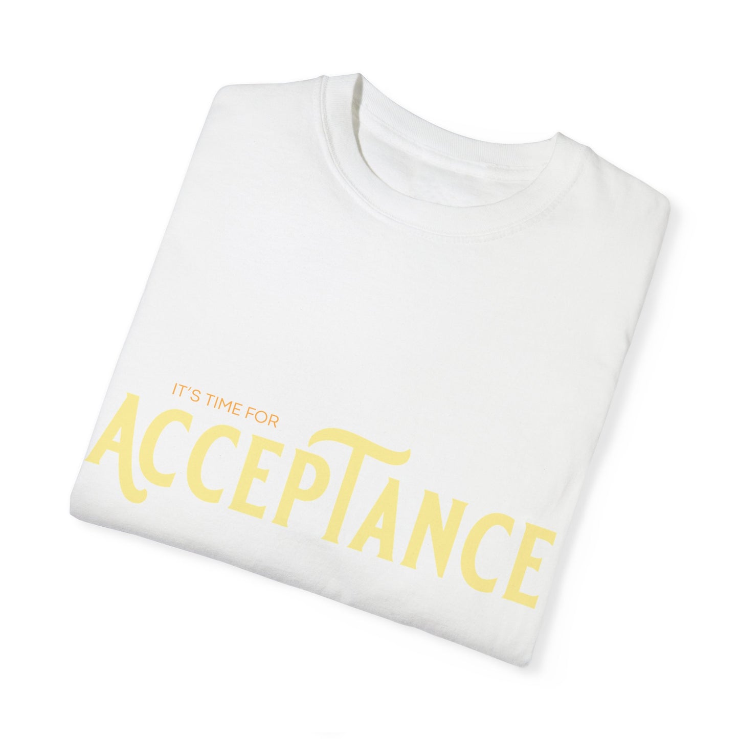 "IT's TIME FOR ACCEPTANCE" Spreading Positivity